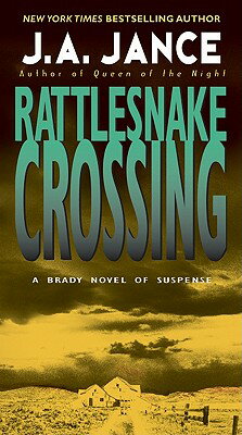 Rattlesnake Crossing: A Joanna Brady Mystery RATTLESNAKE CROSSING （Joanna Brady Mysteries） [ J. A. Jance ]