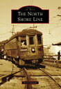 The North Shore Line NORTH SHORE LINE （Images of Rail） 