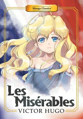 Manga Classics: Les Miserables (Paperback) MANGA CLASSICS LES MISERABLES （Manga Classics: Paperback） [ Victor Hugo ]