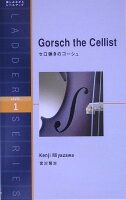 Gorsch the Cellist