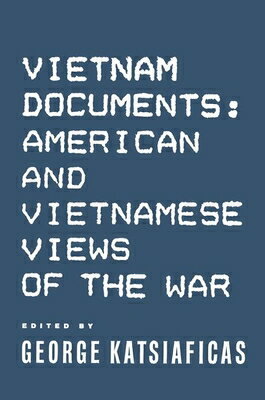 Vietnam Documents: American and Vietnamese Views: American and Vietnam...