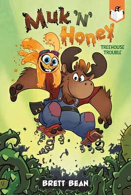 Treehouse Trouble #1 TREEHOUSE TROUBLE #1 （Muk 'n' Honey） [ Brett Bean ]