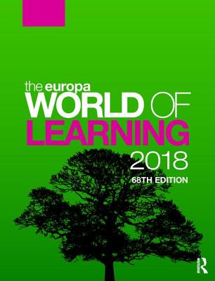 The Europa World of Learning 2018 EUROPA WORLD OF LEARNING 2-2CY [ Europa Publications ]