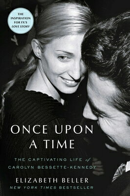 Once Upon a Time: The Captivating Life of Carolyn Bessette-Kennedy ONCE UPON A TIME 
