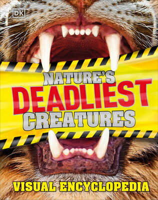 Nature's Deadliest Creatures Visual Encyclopedia NATURES DEADLIEST CREATURES VI （DK Children's Visual Encyclopedias） 