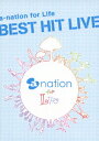 a-nation for Life BEST HIT LIVE (V.A.)