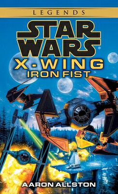 Iron Fist: Star Wars Legends (Wraith Squadron) IRON FIST SW LEGENDS (WRAITH S （Star Wars: Wraith Squadron - Legends） [ Aaron Allston ]