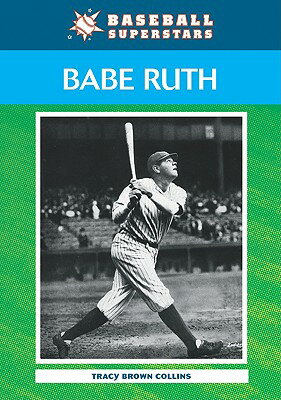 Babe Ruth BABE RUTH （Baseball Superstars (Paperback)） [ Tracy Brown Collins ]