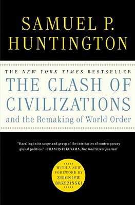 CLASH OF CIVILIZATIONS,THE(P) SAMUEL P. HUNTINGTON