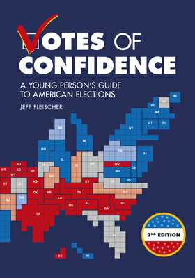 Votes of Confidence, 2nd Edition: A Young Person 039 s Guide to American Elections VOTES OF CONFIDENCE 2ND /E REV Jeff Fleischer