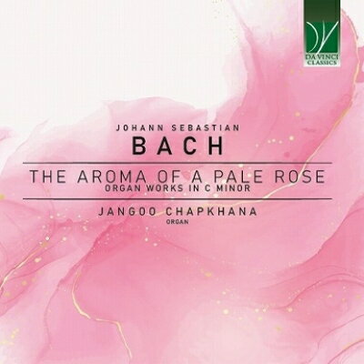 【輸入盤】淡いバラ色のオルガンの香り～ハ短調のオルガン作品集　ジャングー・チャプカーナ [ バッハ..