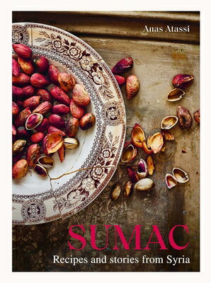 Sumac: Recipes and Stories from Syria SUMAC Anas Atassi