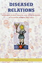 Diseased Relations: Epidemics, Public Health, and State-Building in Yucatan, Mexico, 1847-1924 DISEASED RELATIONS 