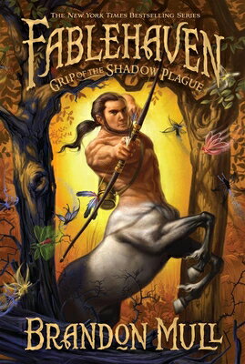 Grip of the Shadow Plague: Volume 3 FABLEHAVEN BK03 GRIP OF THE SH （Fablehaven） [ Brandon Mull ]