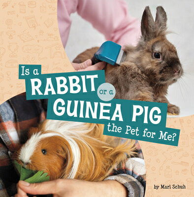 Is a Rabbit or a Guinea Pig the Pet for Me? IS A RABBIT OR A GUINEA PIG TH （This or That Pets） [ Mari Schuh ]