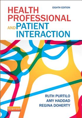 Health Professional and Patient Interaction HEALTH PROFESSIONAL & PATIE-8E [ Ruth B. Purtilo ]