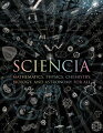 Sciencia" gathers together six individual volumes spanning the realms of mathematics, physics, chemistry, biology, evolution, and astronomy. Lavishly illustrated with engravings, woodcuts, and original drawings and diagrams, it inspires readers of all ages to take an interest in the interconnected knowledge of the modern sciences. 416 pp. 30,000 print.