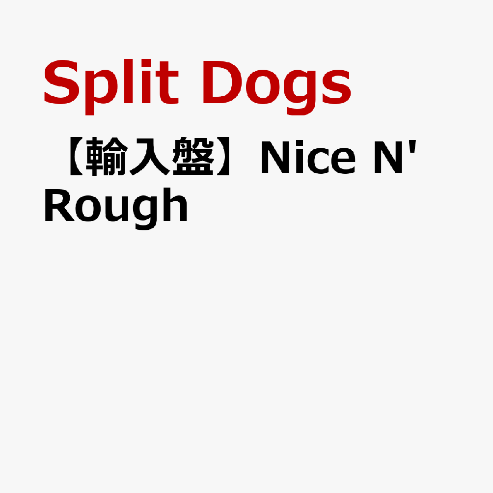 【輸入盤】Nice N' Rough