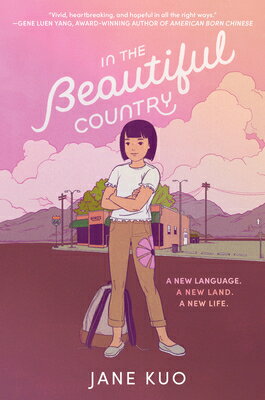 In the Beautiful Country IN THE BEAUTIFUL COUNTRY [ Jane Kuo ]