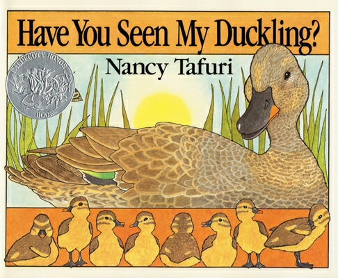 Have You Seen My Duckling Board Book: An Easter and Springtime Book for Kids HAVE YOU SEEN MY DUCKLING BOAR （Caldecott Collection） Nancy Tafuri