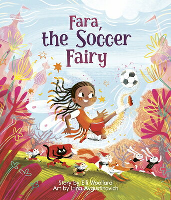 Fara, the Soccer Fairy FARA THE SOCCER FAIRY [ Irina Avgustinovich ]