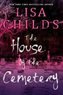 The House by the Cemetery HOUSE BY THE CEMETERY （Grave Diggers） [ Lisa Childs ]