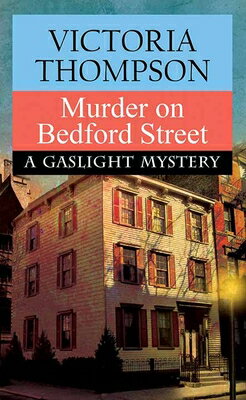Murder on Bedford Street: A Gaslight Mystery STREET -LP [ Victoria Thompson ]