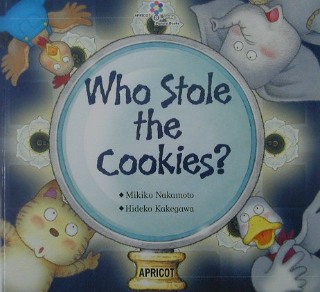 Who　stole　the　cookies？ （アプリコットpicture　bookシリーズ） [ 中本幹子 ]