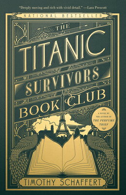 The Titanic Survivors Book Club TITANIC SURVIVORS BK CLUB [ Timothy Schaffert ]