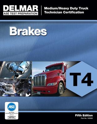 ASE Medium/Heavy Duty Truck Technician Certification Series: Brakes (T4)