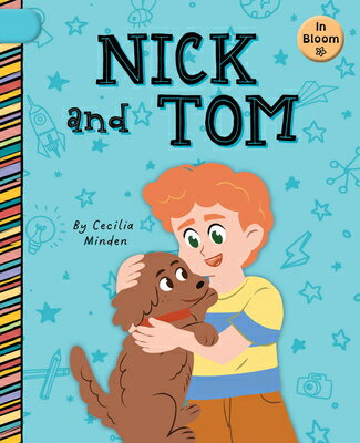 Nick and Tom NICK & TOM （In Bloom） [ Cecilia Minden ]