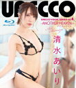 URECCO ～AnotherHeaven～【Blu-ray】 清水あいり