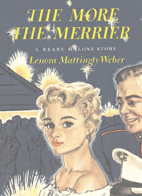 More the Merrier MORE THE MERRIER （Beany Malone） [ Lenora Mattingly Weber ]