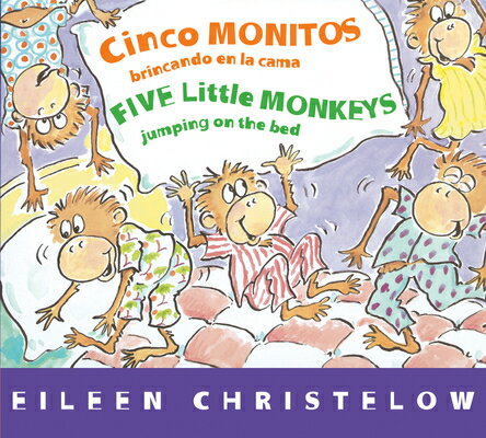Five Little Monkeys Jumping on the Bed/Cinco Monitos Brincando En La Cama: Bilingual Spanish-English SPA-5 LITTLE MONKEYS JUMPING O （Five Little Monkeys Story） 