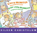 Five Little Monkeys Jumping on the Bed/Cinco Monitos Brincando En La Cama: Bilingual Spanish-English SPA-5 LITTLE MONKEYS JUMPING O （Five Little Monkeys Story） 