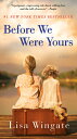 Before We Were Yours BEFORE WE WERE YOURS Lisa Wingate