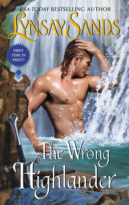 The Wrong Highlander: Highland Brides WRONG HIGHLANDER （Highland Brides） [ Lynsay Sands ]