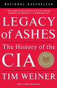 Legacy of Ashes: The History of the CIA LEGACY OF ASHES Tim Weiner