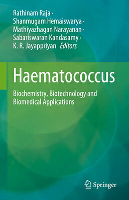 Haematococcus: Biochemistry, Biotechnology and Biomedical Applications HAEMATOCOCCUS 2023/E 