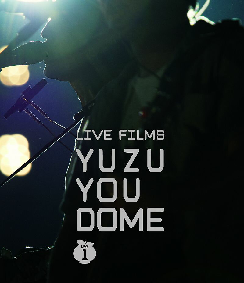 LIVE FILMS YUZU YOU DOME DAY1 ～二人で どうむありがとう～【Blu-ray】 ゆず