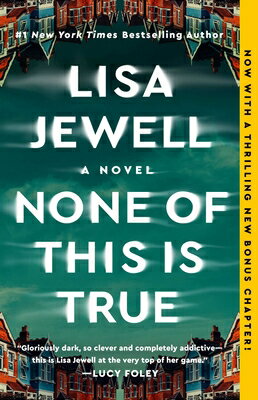 None of This Is True NONE OF THIS IS TRUE [ Lisa Jewell ]