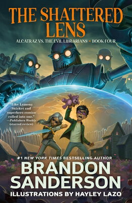 SHATTERED LENS Alcatraz Versus the Evil Librarians Brandon Sanderson STARSCAPE2022 Paperback English ISBN：9780765379016 洋書 Books for kids（児童書） Juvenile Fiction