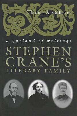 Little-known writings show how a rich family literary heritage influenced Stephen Crane's formative years, brief maturity, and artistry.