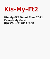 Kis-My-Ft2 Debut Tour 2011 Everybody Go at 横浜アリーナ 2011.7.31(ジャケットC)