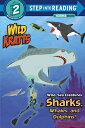 Wild Sea Creatures: Sharks, Whales and Dolphins! (Wild Kratts) WILD SEA CREATURES SHARKS WHAL （Step Into Reading） 