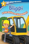 Blippi: I Can Drive an Excavator, Level 1 BLIPPI I CAN DRIVE AN EXCAVATO （All-Star Readers） [ Marilyn Easton ]