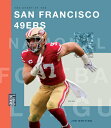 The Story of the San Francisco 49ers STORY OF THE SAN FRANCISCO 49E (Creative Sp...