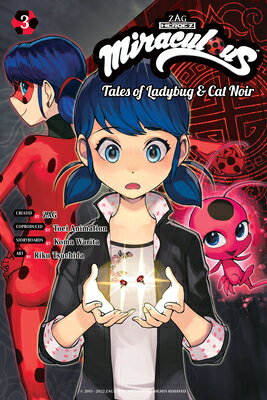 Miraculous: Tales of Ladybug & Cat Noir (Manga) 3 MIRACULOUS TALES OF LADYBUG & （Miraculous: Tales of Ladybug & Cat Noir） [ Koma Warita ]