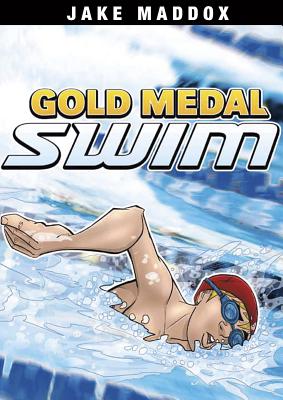 Gold Medal Swim GOLD MEDAL SWIM （Jake Maddox Sports Stories） [ Jake Maddox ]