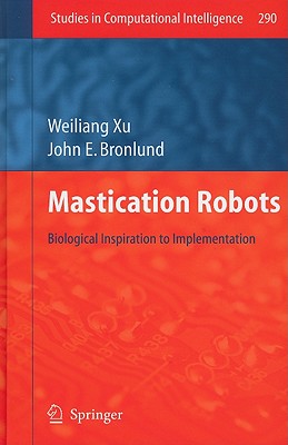 Mastication Robots: Biological Inspiration to Implementation